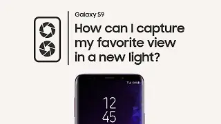 Galaxy S9: How to capture daylight and low light with Dual Aperture