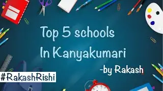 top 5 schools in kanyakumari district vlog 7 #new idea