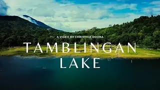 CINEMATIC VIDEO TAMBLINGAN LAKE