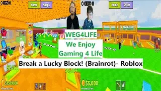 Break a Lucky Block! (Brainrot) - Roblox - WEG4LIFE - We Enjoy Gaming - Dad and Son