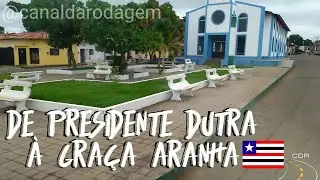 CONHEÇAM O BELO MUNICÍPIO DE GRAÇA ARANHA NO MARANHÃO, TRECHO COM SAÍDA DE PRESIDENTE DUTRA.
