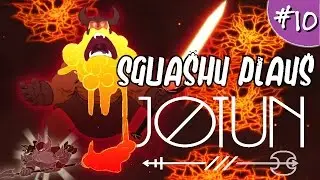 Squashy Plays Jotun #10 | GREAT BALLS OF FIRE