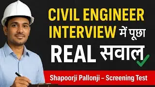 Civil Engineer Interview Questions 2025 | Shapoorji Pallonji Screening Test के Real सवाल