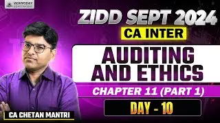 Day 10 | Audit | Chapter 11 | CA Inter | Revision | ZIDD Sep 2024 | CA Chetan Mantri | Vidhyoday