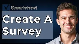 How To Create A Survey In Smartsheet [Step By Step Tutorial] [2026 Guide]