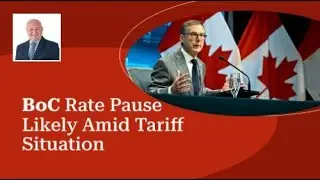 BoC Rate Pause Likely Amid Tariff Situation | #