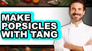How To Make Popsicles With Tang (Easy Method)
