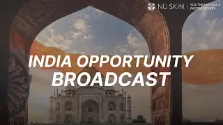 India Opportunity Broadcast June 2025 | Nu Skin Pacific