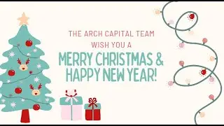 Merry Christmas & Happy New Year from the Arch Capital Team