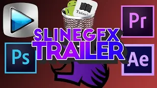 SlineGFX Trailer! (outdated)