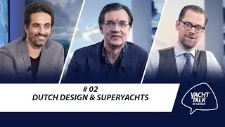 YachtTalk Episode 2: Dutch Design
