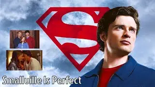 Smallville Is Perfect