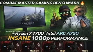 Combat Master Benchmark 🔥 Ryzen 7 7700 + Intel Arc A750 | Low&ndash;Ultra | MSI Pro MP225 | 1080p