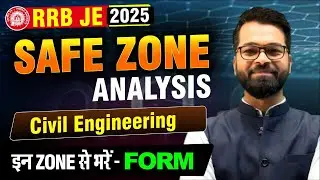 🎯RRB JE 2025 | Civil Engineering | SAFE ZONE Analysis| Best RRB Zone| Form भरने से पहले देखें #rrbje