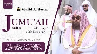 Makkah Jumu'ah Salah | 26th Dec 2025 |Sheikh Abdur Rahman As-Sudais | @QuranicVerse01 |Quranic Verse