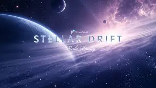🌌 Drifting Through Celestial Dreamscapes | STELLAR DRIFT