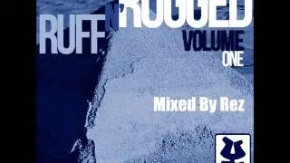 Rez 毎日JUNGLIST - RUFF 'N' RUGGED VOL.1 MIX