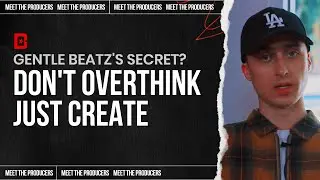 Gentle Beatz's Secret? Don't Overthink It &mdash; Just Create | Meet the Producers