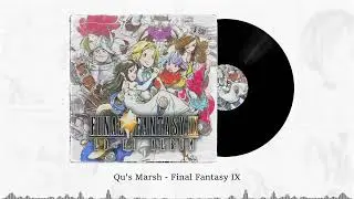 Qu's Marsh &ndash; Final Fantasy IX Lo-Fi Version 🌹