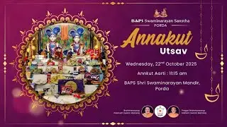 Annakut Celebration 2025 LIVE at BAPS Swaminarayan Mandir, Porda.