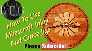 Using the Milescraft Inlay and Circle Kits.