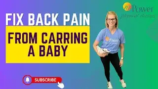 Fix Back Pain Due to Carrying a Baby