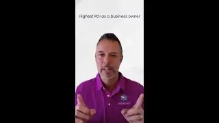 Greatest ROI as a business owner