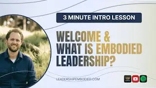 Welcome & What is embodied leadership