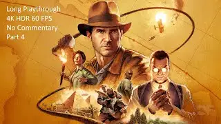 Indiana Jones and the Great Circle Long Playthrough Part 4. 4K, HDR, 60 FPS, No Commentary