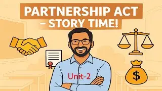 Chapter 4 - Indian Partnership Act, 1932 | Unit 2 | CA Foundation | Business Law | Story | Revision