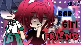 ♥︎ Bad Girlfriend ♡ GLMV ♥︎ Gacha Life Music Video ♡ [Lip Sync] ♥︎