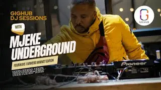 Gighub DJ Sessions | Fourways Farmers Market with Mjeke Underground | Deep/Afrotech