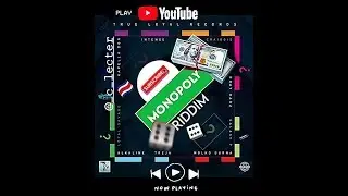 Monopoly Riddim Mix (2020) {True Loyal Records} By C_Lecter