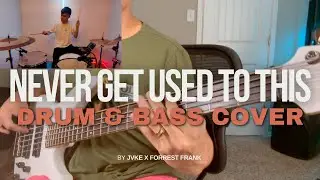 NEVER GET USED TO THIS -- JVKE x Forrest Frank || DRUM & BASS Cover