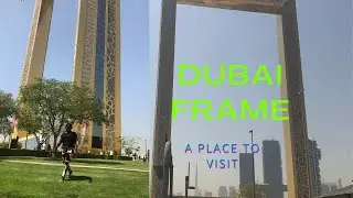 An inside view of the Dubai frame with the outside view