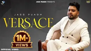 Versace (Official Video) | Jass Puadh | Rxbel | New Punjabi Song 2024