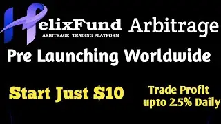 Helix Fund Arbitrage Plan / Full Information In Hindi 