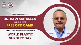 Empowering Lives: Free OPD Camp & Subsidized Plastic Surgery on World Plastic Surgery Day