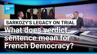 Sarkozy Criminal Association conviction: William Juli&eacute; on power, French justice, global reach of law