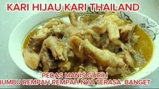 RESEP CARA MASAK : KARI BUMBU IJO /KARI AYAM THAILAND [[ PEDAS MANIS GURIH REMPA2 NYA TERASA BANGET