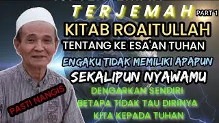 Mengenang Kajian | Syekh KH. Buya Syakur Yasin | Terjemah Kitab Roaitullah, Ke Esa'an Tuhan Part 1