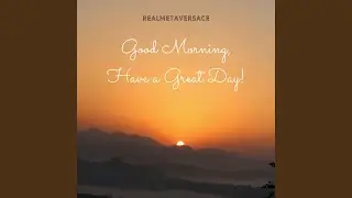 Good Morning, Have a Great Day