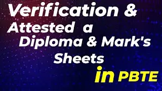 How to get Verification and Attested DAE Diploma and Mark's Sheets in PBTE | Verification