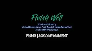 Finish Well | Piano | Accompaniment | Lyrics