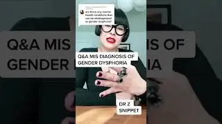Gender therapist answers questions about mis diagnosis of gender dysphoria.