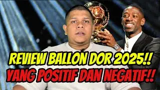 Ballon Dor 2025 - Yang Best Dan Yang Tak Best‼️ ( Tahniah Dembele❤️)