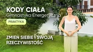 SKUTECZNE KODY CIAŁA | Gimnastyka energetyczna