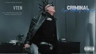 Vten :- Criminal // New Rap Song 2025