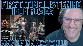 IRON ROSES Храбрость в новой мировой реакции