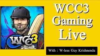 WCC3 BANGLA GAMING LIVE 🔴 UNG Krishnendu